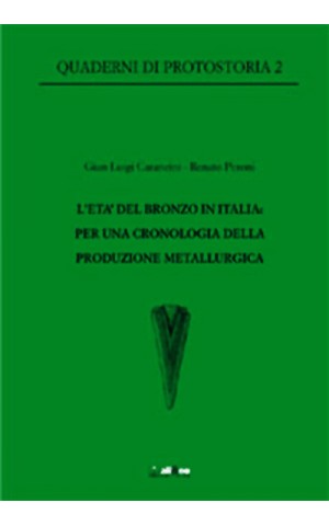 L'Età del Bronzo in Italia. Per una cronologia della produzione metallurgica 